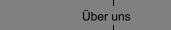 &Uuml;ber uns